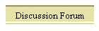 Discussion Forum