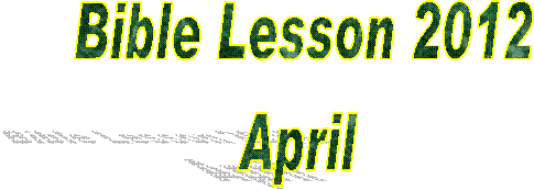Bible Lesson 2010
April 